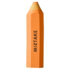 An orange pencil-shaped eraser with the word MISTAKE printed in black text running vertically along its body against a white background.
