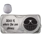 Car sunshade with text Stick it where the sun shines and a smiley face wearing sunglasses.
