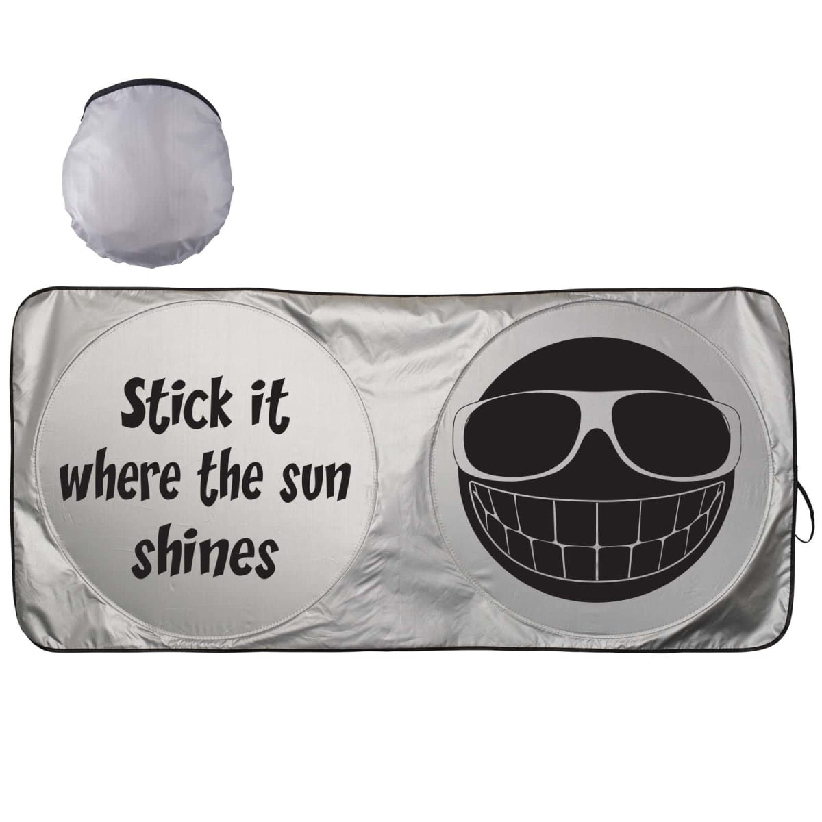 Car sunshade with text Stick it where the sun shines and a smiley face wearing sunglasses.