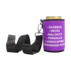 A purple can holder with a black strap attached. The holder lists words: GAZEBOS, DECKS, BALI HUTS, PERGOLAS, LANDSCAPING, HARDWOOD POSTS. A metal clasp connects the strap to the holder.