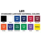 Image displaying L611 Standard Lanyard Material Colors with swatches labeled as Black, White, Royal Blue (PMS 286), Navy Blue (PMS 281), Red (PMS 193), Burgundy (PMS 195), Orange (PMS 021), Reflex Blue, Forest Green (PMS 3425), Green (PMS 355), Purple (PMS 266), Yellow.