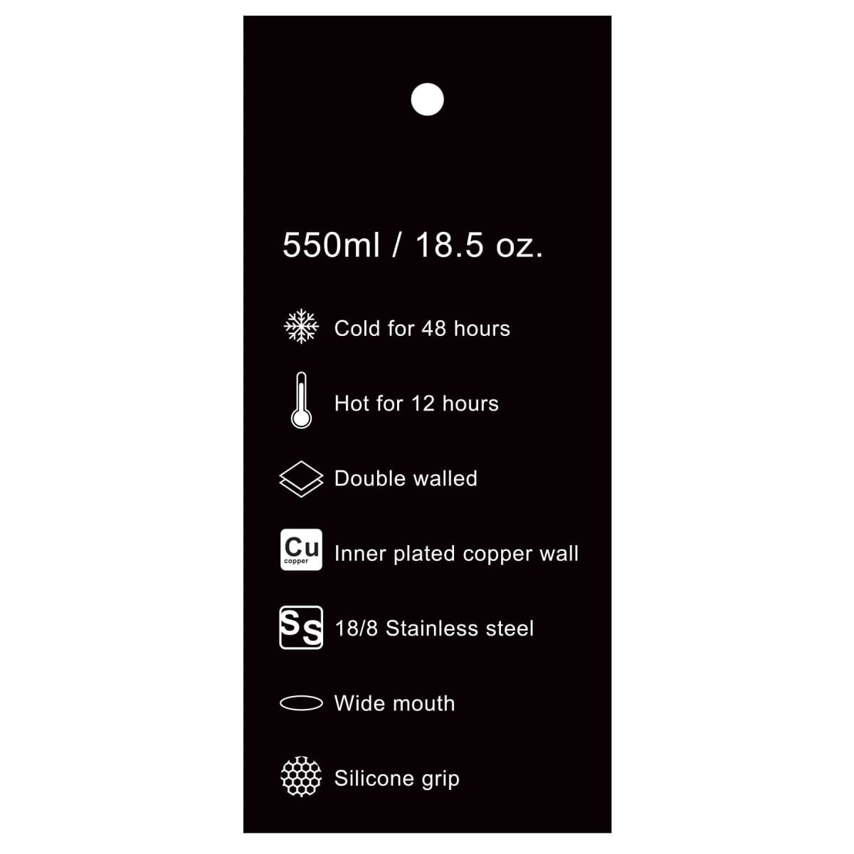 Black label with white icons and text listing features: 550ml/18.5 oz, cold for 48 hours, hot for 12 hours, double-walled, copper plated, 18/8 stainless steel, wide mouth, silicone grip.