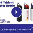 Three R94 Trident water bottles shown with black, red, and blue lids. Logos for Datawave and Chrysalis appear on two bottles. Text reads: “R94 Trident Water Bottle” and “THE PREMIER COLLECTION.” A play button and arrow point to Click On Product Video From Actions.