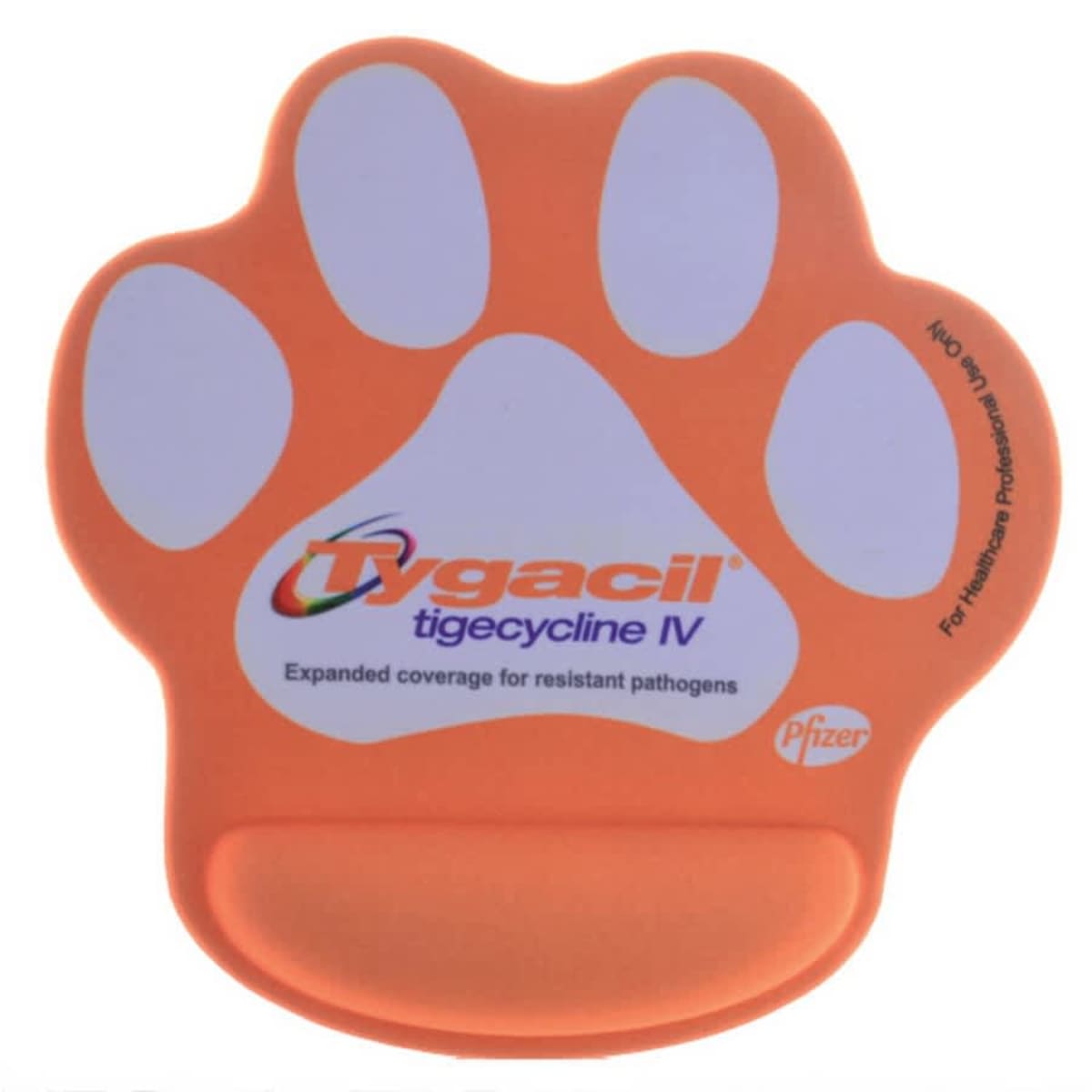 An orange paw-shaped mouse pad with white paw prints, featuring the logo for Tygacil tigecycline IV. It includes the Pfizer logo and the text Expanded coverage for resistant pathogens and For healthcare professionals use.