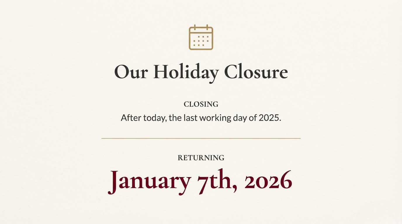 Closed for a holiday break; reopening January 7th, 2026 after our last workday of 2025.